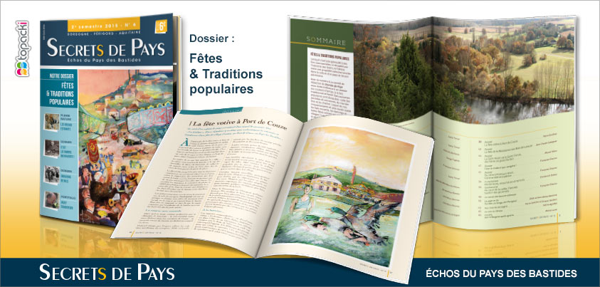 Le numéro 6 de « Secrets de Pays » et son dossier thématique « Fêtes & Traditions populaires »…