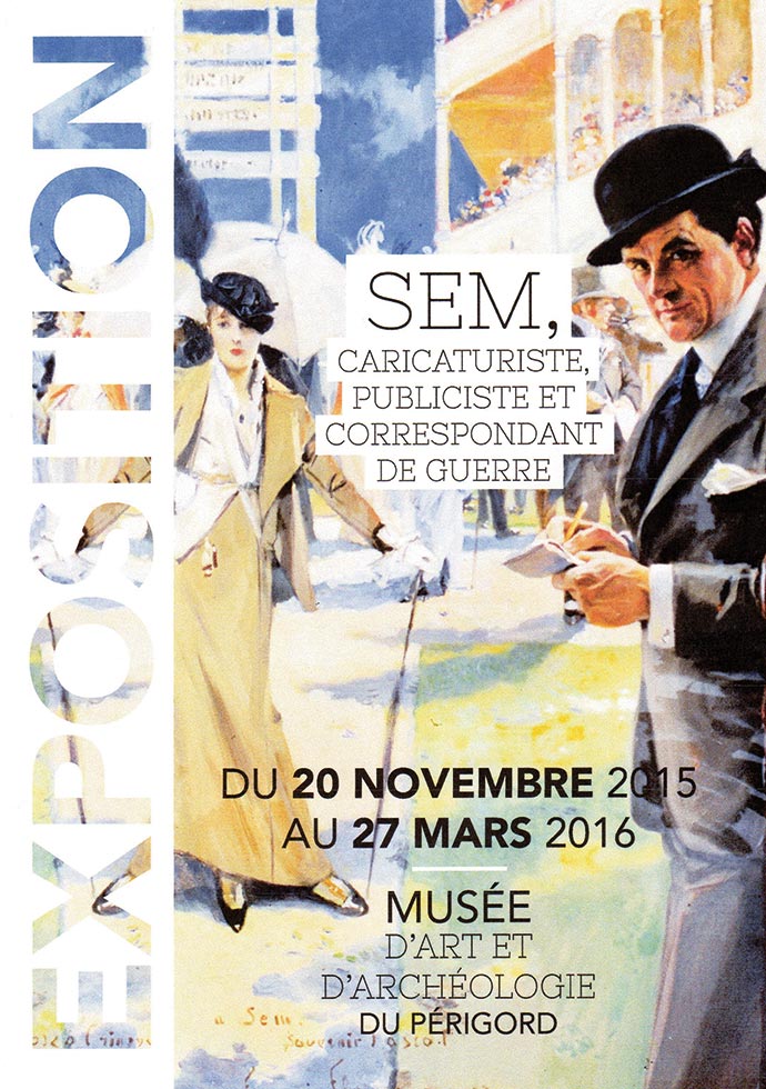 L'affiche de l'exposition de 2105-16 consacré à SEM, caricaturiste périgourdin